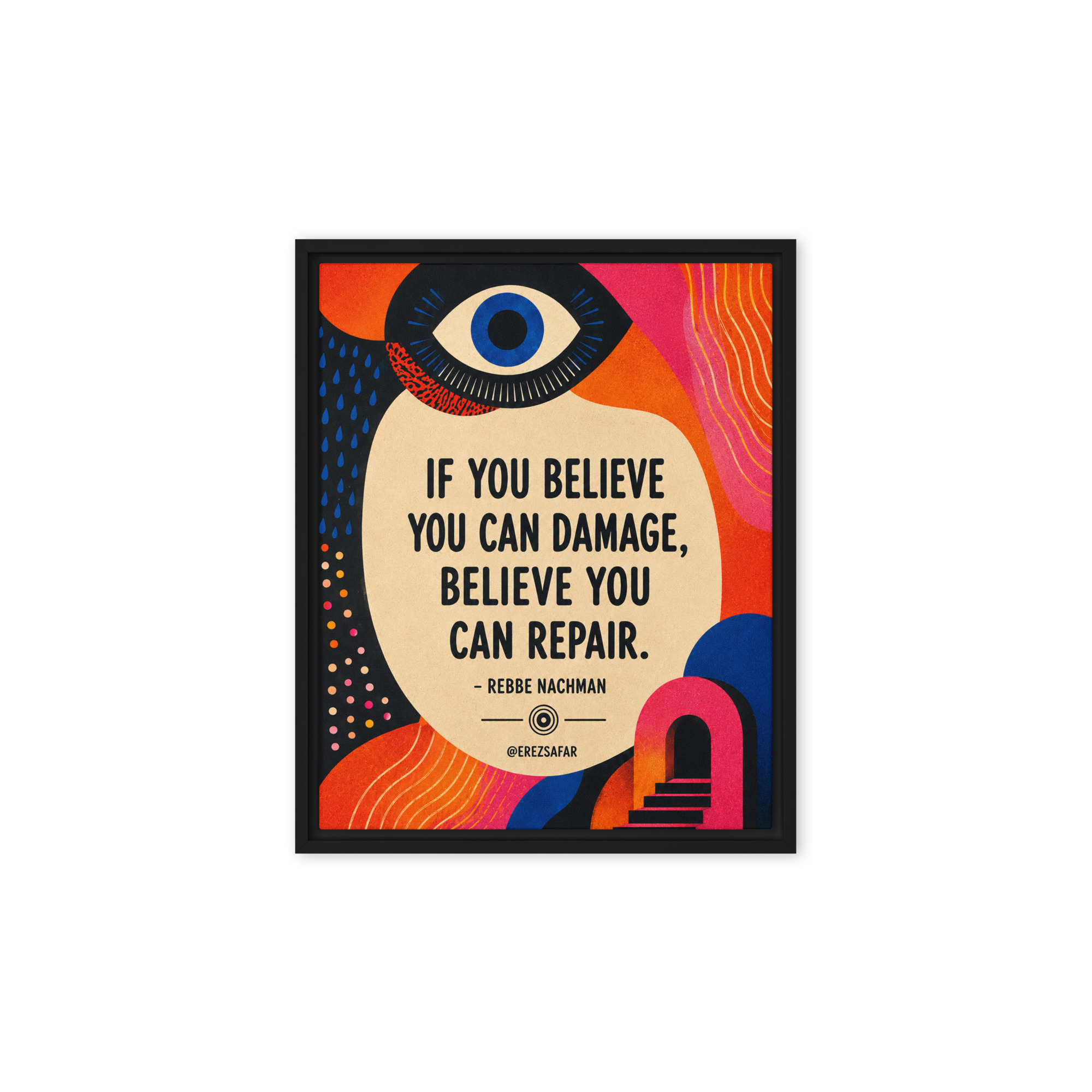 Believe You Can Repair – Rebbe Nachman Framed Canvas